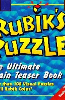 Rubik's Puzzles: The Ultimate Brain Teaser Book, More than 100 Visual Puzzles in Full Rubik Color!