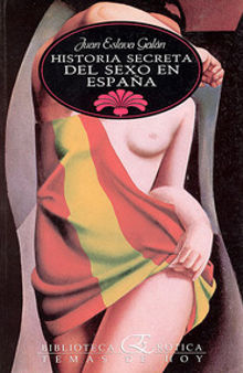 Historia secreta del sexo en Espana (Biblioteca erotica) (Spanish Edition)