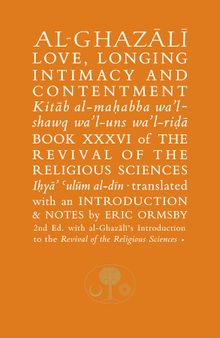 Al-Ghazali on Love, Longing, Intimacy & Contentment (Ghazali series)
