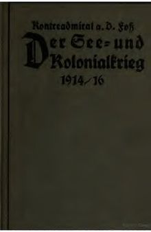 Der See- und Kolonialkrieg 1914/16 / Die beiden ersten Kriegsjahre