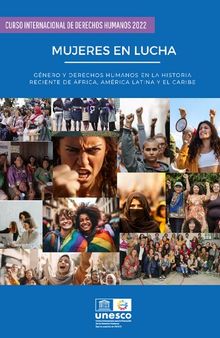 Mujeres en lucha: Género y derechos humanos en la historia reciente de África, América Latina y el Caribe
