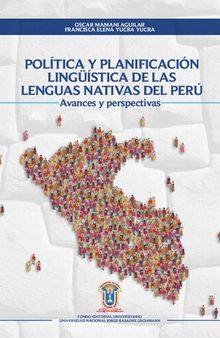 Política y planificación lingüística de las lenguas nativas del Perú : avances y perspectivas