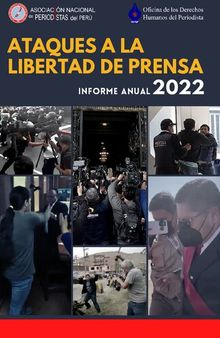 Ataques a la libertad de prensa : Informe Anual 2022