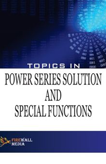 Topics in Power Series Solution and Special Functions