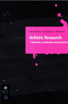 Artistic Research Theories, Methods and Practices 