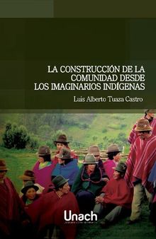 La construcción de la comunidad desde los imaginarios indígenas