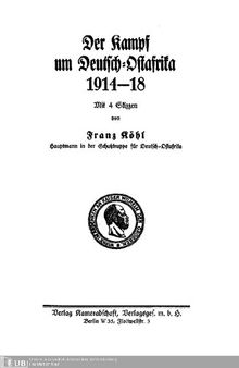 Der Kampf um Deutsch-Ostafrika 1914 - 1918