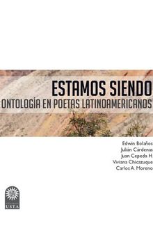 Estamos siendo: Ontología en poetas latinoamericanos