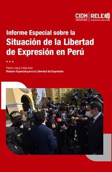 Informe Especial sobre la Situación de la Libertad de Expresión en Perú : Relatoría Especial para la Libertad de Expresión de la Comisión Interamericana de Derechos Humanos