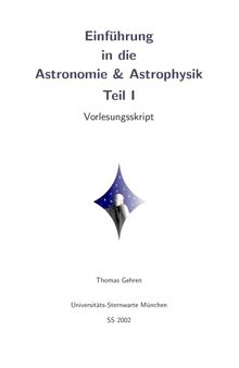 Einfuhrung in die. Astronomie & Astrophysik Vorlesungsskript