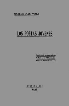 Los poetas Jovenes: conferencia pronunciada en la Sala de la Biblioteca Pública de Caballito.
