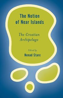 The Notion of Near Islands: The Croatian Archipelago