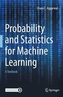 Probability and Statistics for Machine Learning: A Textbook