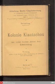 Die Kolonie Kiautschou in den ersten beiden Jahren ihrer Entwickelung