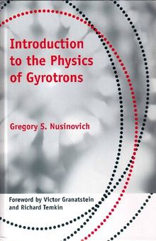 Introduction to the Physics of Gyrotrons (Johns Hopkins Studies in Applied Physics)