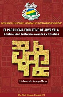 El Paradigma educativo de Abya Yala :  continuidad histórica, avances y desafíos