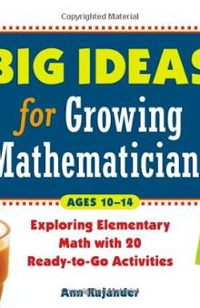 Big Ideas for Growing Mathematicians: Exploring Elementary Math with 20 Ready-to-Go Activities