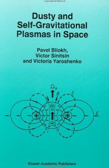 Dusty and Self-Gravitational Plasmas in Space (Astrophysics and Space Science Library)