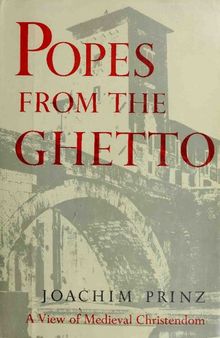 Popes From the Ghetto: A View of Medieval Christendom