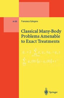 Classical Many-Body Problems Amenable to Exact Treatments: (Solvable and/or Integrable and/or Linearizable…) in One-, Two- and Three-Dimensional Space