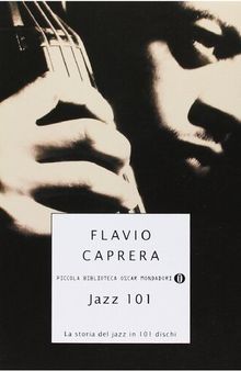 Jazz 101. La storia del jazz in 101 dischi