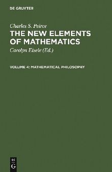 The New Elements of Mathematics (vol. 4): Mathematical Philosophy