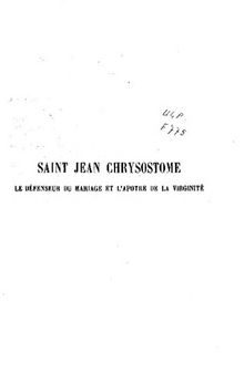 Saint Jean Chrysostome, le défenseur du mariage et l'apotre de la virginité