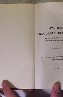 Synopsis Theologiæ Dogmaticæ: de Vera Religione, de Ecclesia, de Fontibus Revelatione (vol. 1)