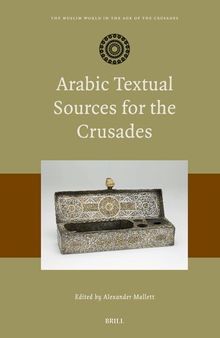 Arabic Textual Sources for the Crusades