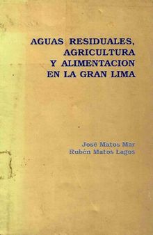 Aguas residuales, agricultura y alimentación en la Gran Lima