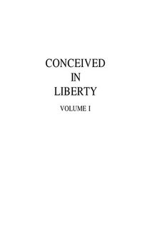Conceived in Liberty, Vol. 1: A New Land, a New People: The American Colonies in the Seventeenth Century
