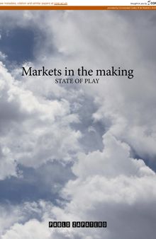 Markets in the Making: State of Play