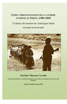 Index chronologique de la guerre interne au Pérou, 1980-2000 : Violence de masses en Amérique latine