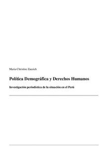 Política Demográfica y Derechos Humanos : Investigación periodística de la situación en el Perú