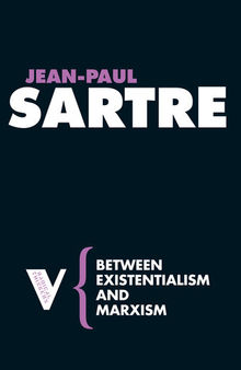 Between Existentialism and Marxism (Radical Thinkers)