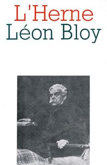 Cahier de L'Herne n° 55 : Léon Bloy (Cahiers de L'Herne)