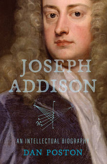 Joseph Addison : An Intellectual Biography