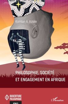 Philosophie, société et engagement en Afrique