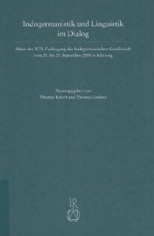 Indogermanistik und Linguistik im Dialog: Akten der 13. Fachtagung der Indogermanischen Gesellschaft vom 21. bis 27. September 2008 in Salzburg