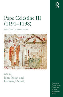 Pope Celestine III (1191-1198): Diplomat and Pastor