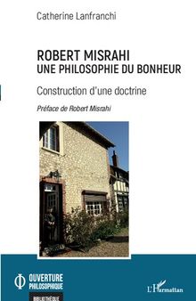 Robert Misrahi: une philosophie du bonheur : construction d'une doctrine