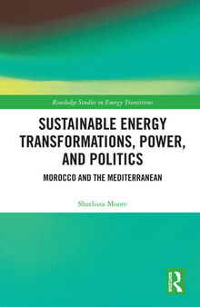 Sustainable Energy Transformations, Power and Politics
