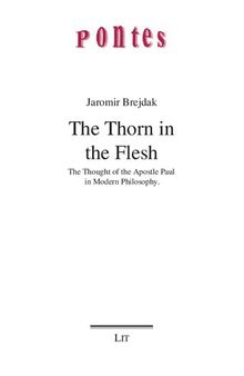 The Thorn in the Flesh: The Thought of the Apostle Paul in Modern Philosophy (66) (Pontes)