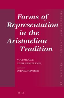 Forms of representation in the Aristotelian tradition, vol. 1: Sense perception