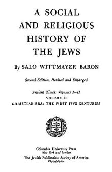 Social and Religious History of the Jews, Vol. 2: Christian Era: The First Five Centuries