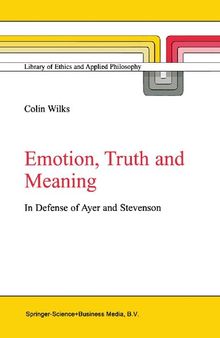 Emotion, Truth and Meaning: In Defense of Ayer and Stevenson