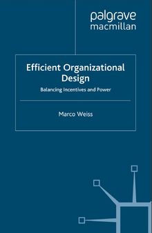 Efficient Organizational Design: Balancing Incentives and Power