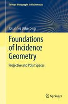 Foundations of Incidence Geometry: Projective and Polar Spaces