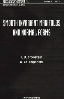 Smooth Invariant Manifolds and Normal Forms (World Scientific Series on Nonlinear Science. Series a, Monographs and Treatises, V. 7)