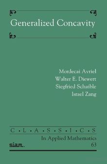 Generalized Concavity (Classics in Applied Mathematics 63)